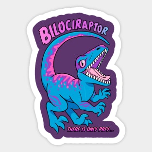 Bilociraptor - There Is Only Prey Sticker